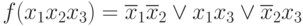 f(x_{1}x_{2}x_{3}) = \overline{x}_{1}\overline{x}_{2} \vee  x_{1}x_{3} \vee \overline{x}_{2}x_{3}