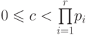 0\le
c<\smash[b]{\prod\limits_{i=1}^r} p_i