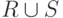 R\cup S