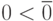 0\hm<\overline 0