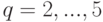 q=2,...,5