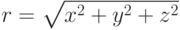 r=\sqrt{x^2+y^2+z^2}