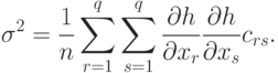 \sigma^2=\frac{1}{n}
\sum_{r=1}^q\sum_{s=1}^q
\frac{\partial h}{\partial x_r}\frac{\partial h}{\partial x_s}c_{rs}.