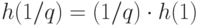 h(1/q) = (1/q) \cdot h(1)