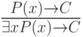 \frac{P(x) \to C}{\exists xP(x) \to C}