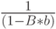 \frac{1}{(1-B*b)}