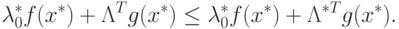 \lambda_0^* f(x^*) + \Lambda^T g(x^*) \le \lambda_0^* f(x^*) + \Lambda^{*T} g(x^*).