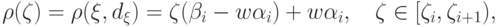 \rho(\zeta) = \rho(\xi, d_\xi) = \zeta(\beta_i - w \alpha_i) + w \alpha_i,\quad
\zeta \in [\zeta_i,\zeta_{i+1}),