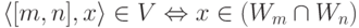 \langle [m,n], x\rangle \in V \Leftrightarrow x \in (W_m \cap W_n)