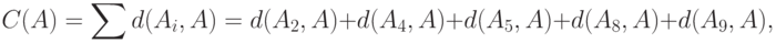 C(A)=\sum d(A_i,A)=d(A_2,A)+d(A_4,A)+d(A_5,A)+d(A_8,A)+d(A_9,A),