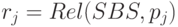 r_{j} = Rel(SBS,p_{j})