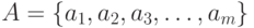 A=\{ a_1, a_2, a_3,\dots ,a_m\}