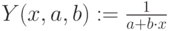 Y(x,a,b):=\frac{1}{a+b\cdot x}