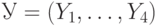 У = (Y _{1},\dots ,Y_{4})