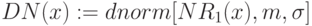 DN(x):=dnorm[NR_1(x),m,\sigma]