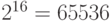 2^{16}=65536