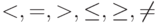 <, =, >, \le , \ge , \ne