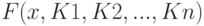  F(x, K1, K2,..., Kn) 