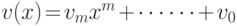 \smu{2}
v(x)=v_mx^m+\cdots\cdots +v_0