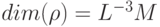 $dim(\rho)=L^{-3}M$