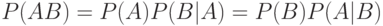 P(AB)=P(A)P(B|A)=P(B)P(A|B)