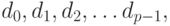 ${d_{0}, d_{1}, d_{2},\hdots d_{p-1},}$