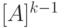 [A]^{k-1}