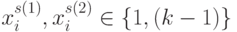 x_i ^{s(1)},x_{i}^{s (2)} \in \{1, (k- 1)\}