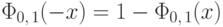 \Phi_{0,\,1}(-x)=1-\Phi_{0,\,1}(x)