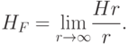 H_F=\underset{r\rightarrow {\infty}}{\lim }{\frac{Hr}{r}}.