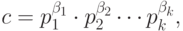 c=p_1^{\beta_1} \cdot p_2^{\beta_2} \cdots p_k^{\beta_k},