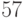 57