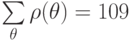 \sum\limits_{\theta}\rho(\theta)=109