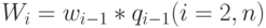 W_i = w_{i-1}*q_{i-1} (i = 2,n)