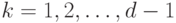 k=1,2,\ldots,d-1