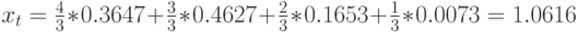 x_t=\frac 43*0.3647+\frac 33*0.4627+\frac 23*0.1653+\frac 13*0.0073=1.0616