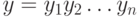 y = y_1 y_2 \ldots y_n