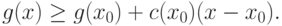 g(x)\ge g(x_0) + c(x_0)(x-x_0).