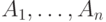 A_1, \dots, A_n