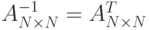 A_{N\times N}^{-1}=A_{N\times N}^T