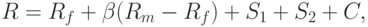 R = R_f + \beta(R_m - R_f) + S_1 + S_2 + C,