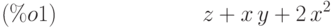 z+x\,y+2\,{x}^{2}\leqno{ (\%o1) }