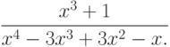 \frac{x^3+1}{x^4-3x^3+3x^2-x.