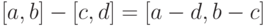 [a,b] - [c,d] = [a-d, b-c] 