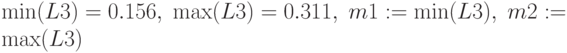 \min(L3)=0.156,\; \max(L3)=0.311, \; m1:=\min(L3), \; m2:=\max(L3)