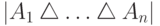 |A_1\bigtriangleup\ldots\bigtriangleup A_n|