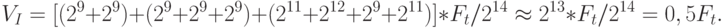 V_I = [(2^{9}+2^{9})+(2^{9}+2^{9}+2^{9})+(2^{11}+2^{12}+ 2^{9}+2^{11})]*F_t /2^{14} \approx 2^{13}*F_{t} /2^{14} = 0,5 F_{t}.