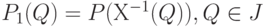 P_1 (Q) = P (Х^{-1}(Q)), Q \in J