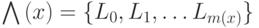 \bigwedge\left(x\right)=\lbrace L_0,L_1,\ldots L_{m\left(x\right)}\rbrace