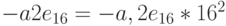 - a2e_{16} = - a,2e_{16} * 16^2